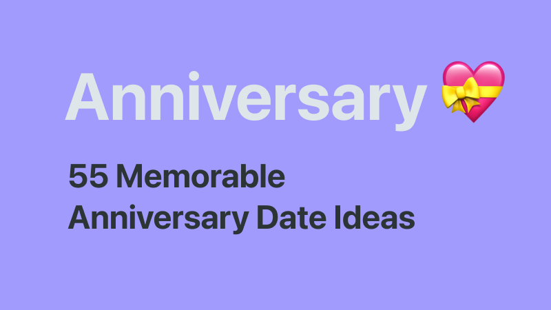 55 Memorable Anniversary Date Ideas | Paired