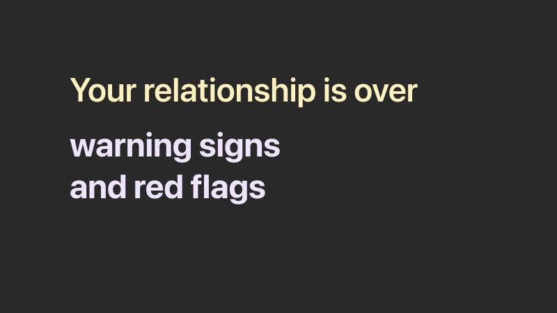 Signs Your Relationship is Over: Understanding the Red Flags